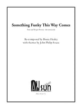 Something Funky This Way Comes Concert Band sheet music cover